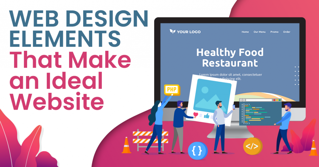 Web Design Elements that Make an Ideal Website