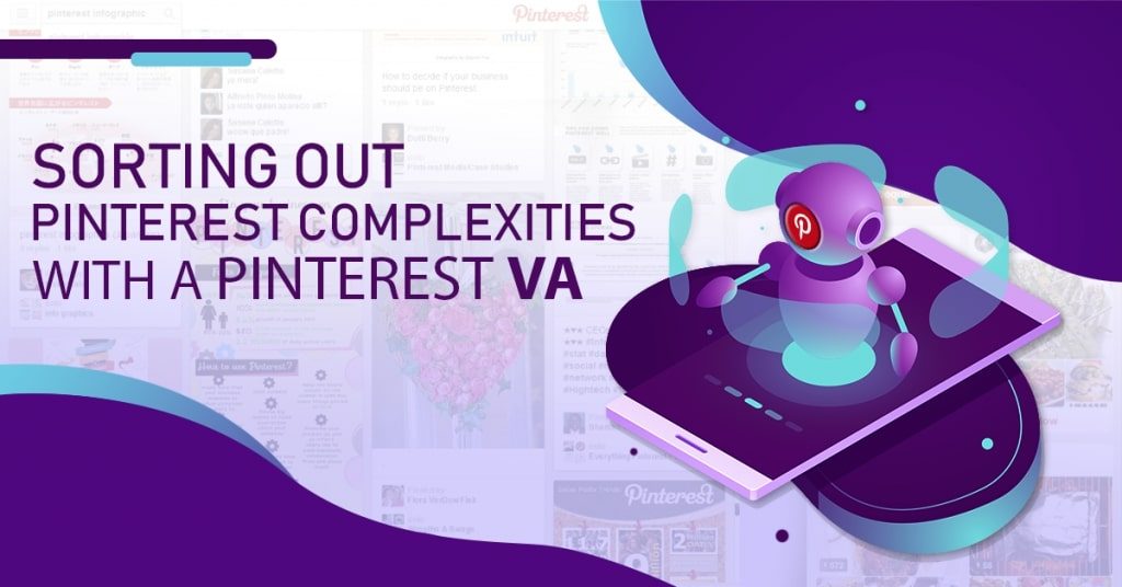Sorting Out Pinterest Complexities With a Pinterest VA