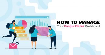 HOW TO MANAGE YOUR GOOGLE PLACES DASHBOARD (1)