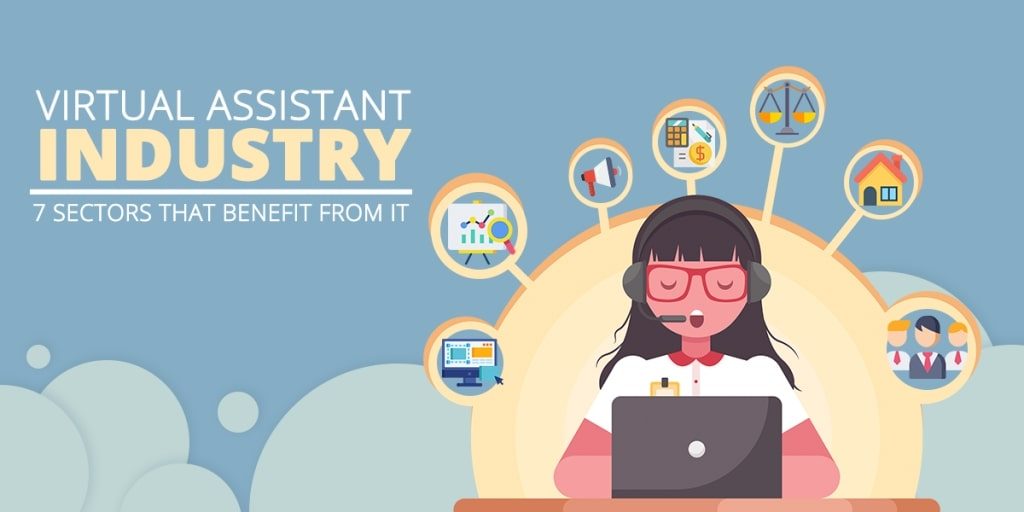 Virtual Assistant Industry: 7 Sectors That Benefit From It