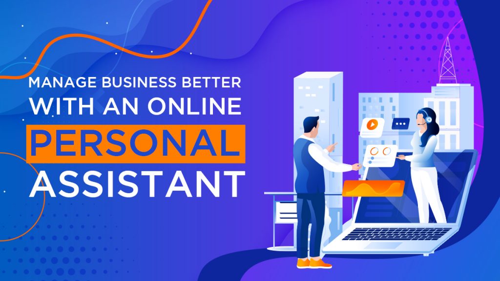 Manage Business Better with an Online Personal Assistant