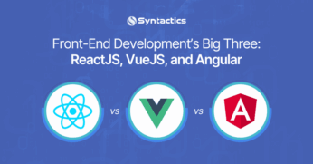 Front-End Development’s Big Three ReactJS VS VueJS VS Angular (1) (1)