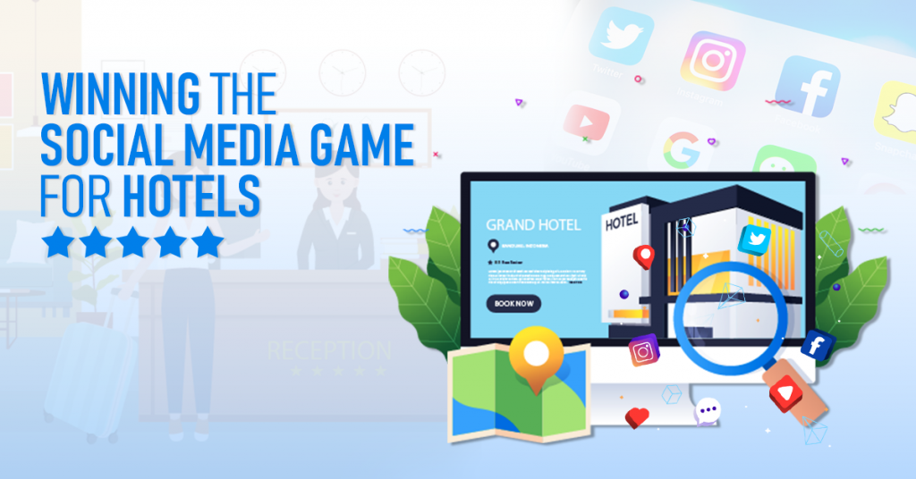 Winning the Social Media Game for Hotels Through Digital Marketing