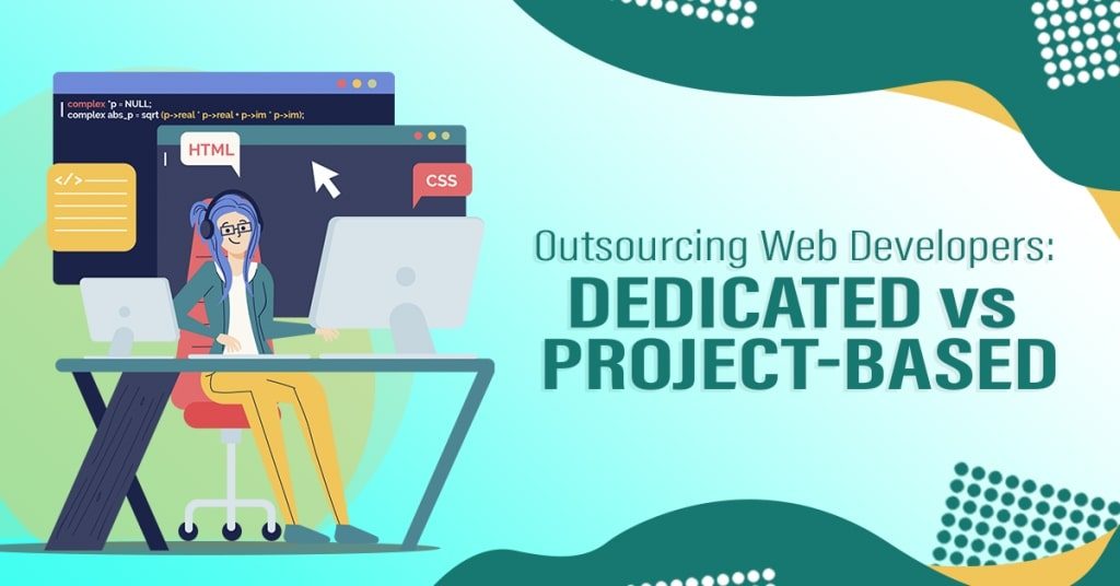 Outsourcing-Web-Developers-Dedicated-vs-ProjectBased-1024x536