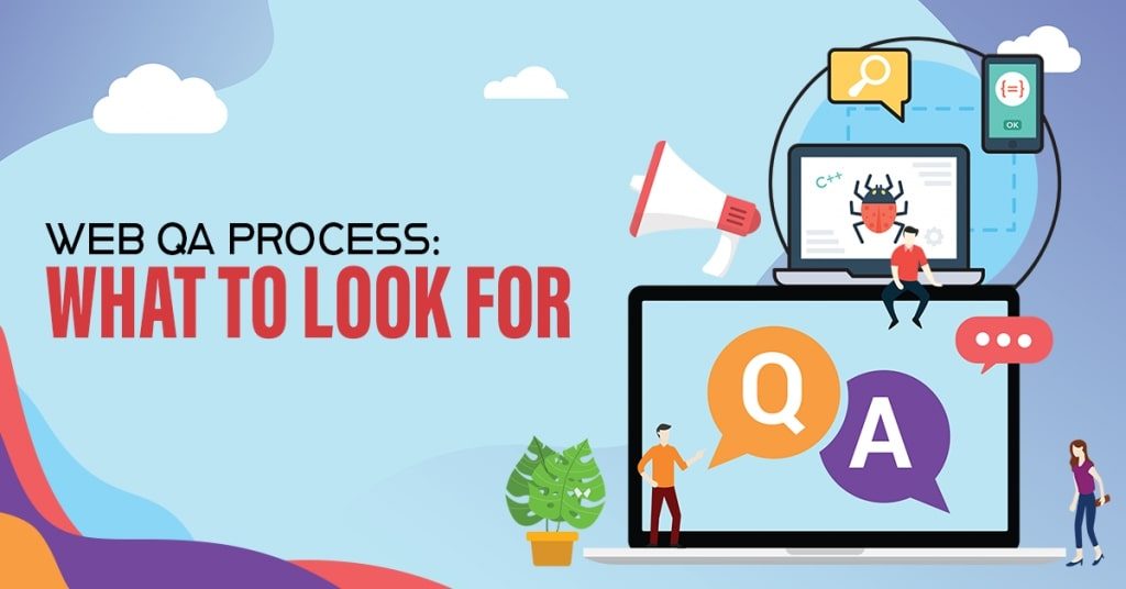 Web QA Process: What To Look For