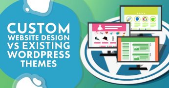 Custom-Website-Design-VS-Existing-WordPress-Themes-1024x536