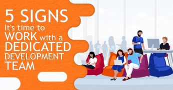 5-Signs-Its-Time-To-Work-With-A-Dedicated-Development-Team-1024x536