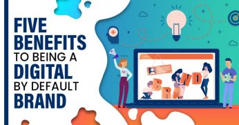 5-Benefits-To-Being-A-Digital-By-Default-Brand-1024x536