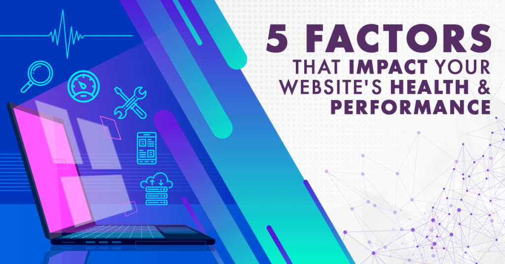 Impacts that Affect Website's Health and Performance