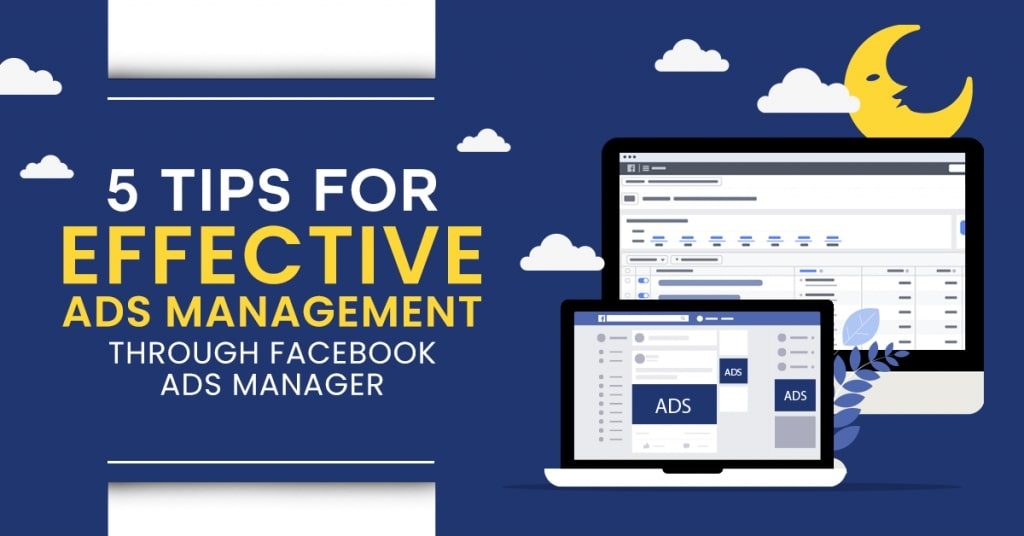 5-Tips-For-Effective-Ads-Management-Through-Facebook-Ads-Manager-1024x536