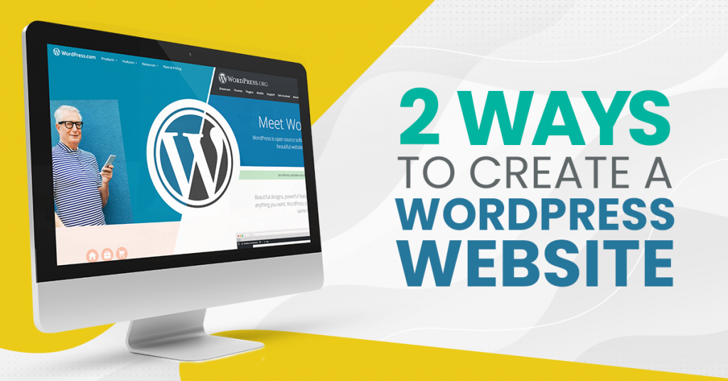 How to Create a WordPress Website in 2 Ways