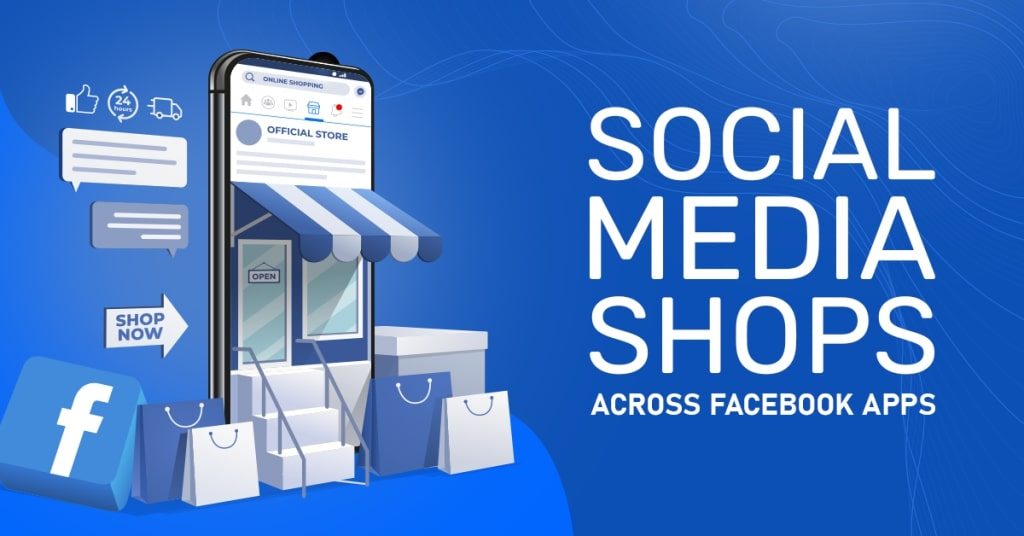 Social-Media-Shops-across-Facebook-Apps-1024x536