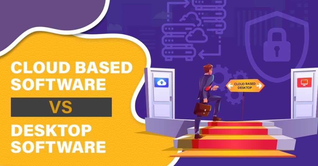 Cloud-Based-Software-vs-Desktop-Software-1024x536