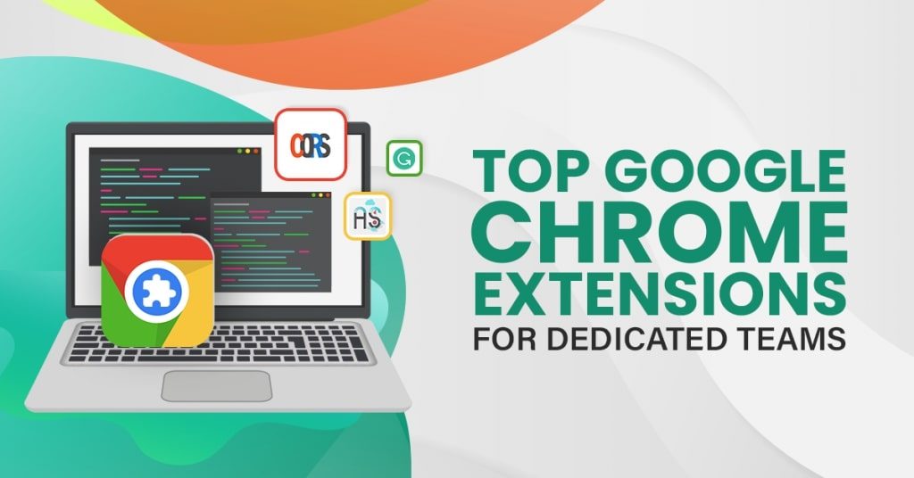 Top-Google-Chrome-Extensions-for-Dedicated-Teams-1024x536