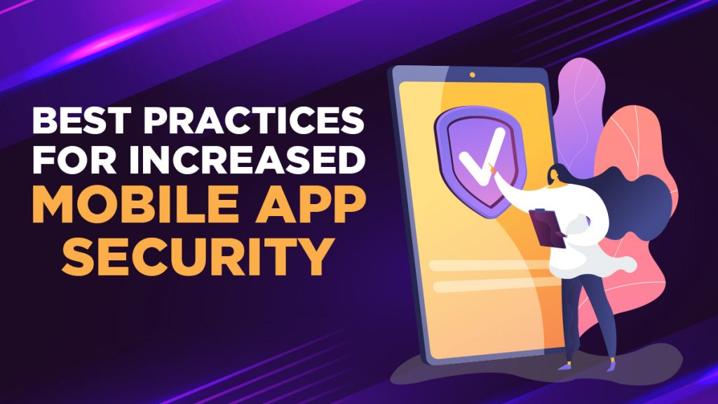 Best Practices for Increased Mobile App Security