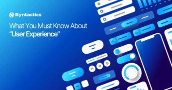 What You Must Know About “User Experience”