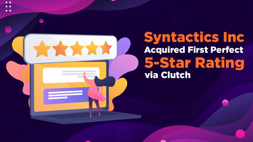 Syntactics Inc Acquired First Perfect 5-Star Rating via Clutch