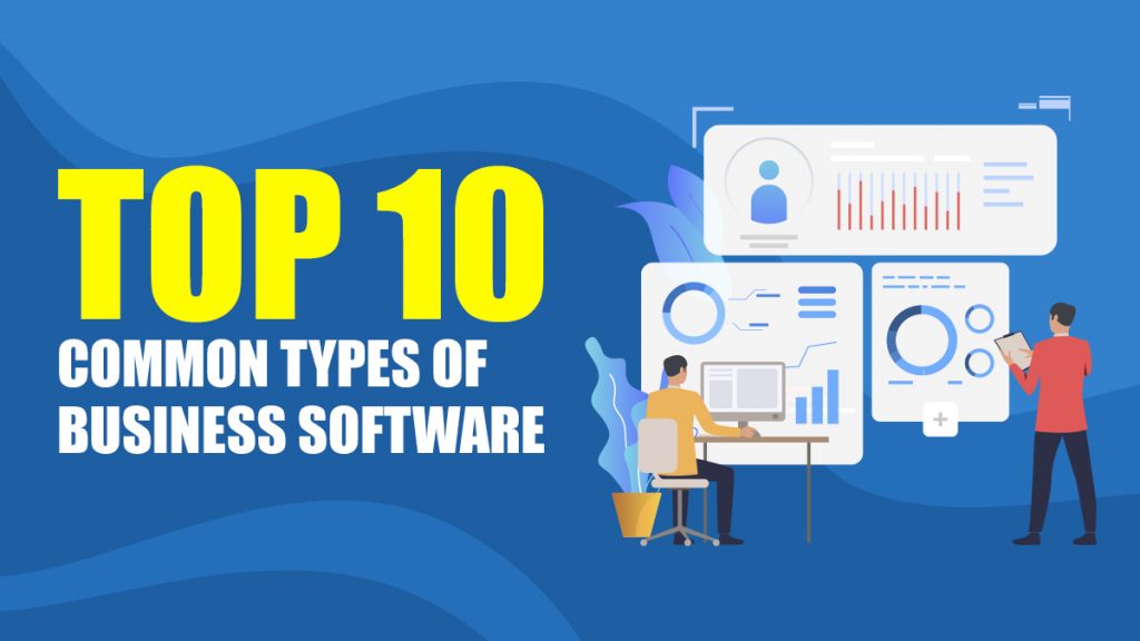 Top 10 Common Types of Business Software