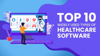 Top 10 Widely Used Types of Healthcare Software