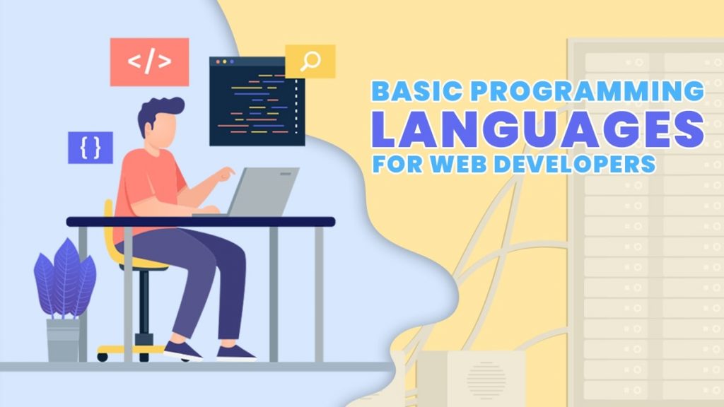 Basic Programming Languages for Web Developers