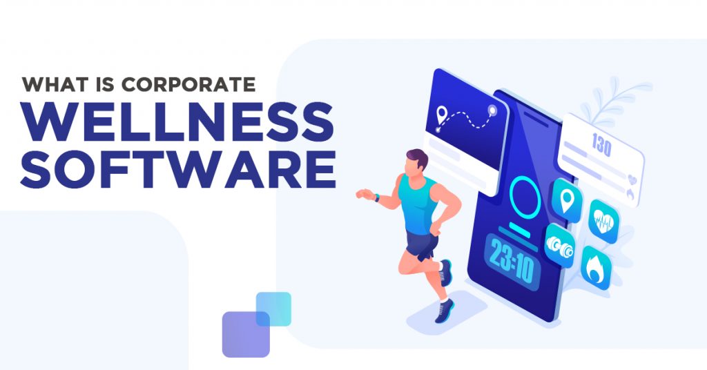 What is Corporate Wellness Software