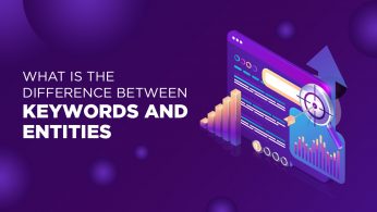 What is the Difference Between Keywords and Entities