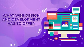 What Web Design and Development Has to Offer - WEB