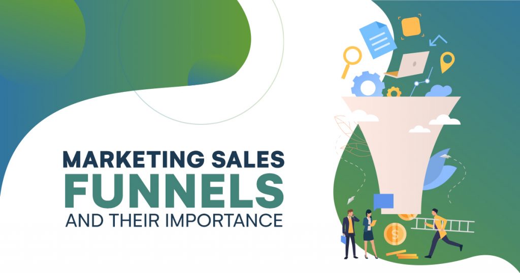 Marketing Sales Funnels and Their Importance