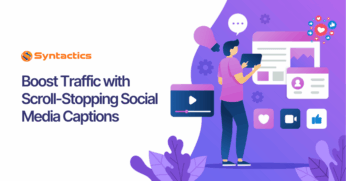 Tips for Social Media Captions that Boost Traffic