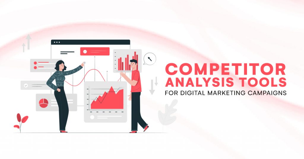 Competitor Analysis Tools for Digital Marketing Campaigns