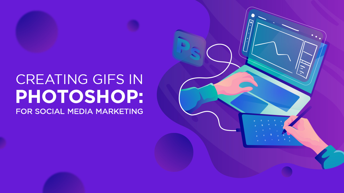 Como criar Gifs no Photoshop para ações de Marketing Digital