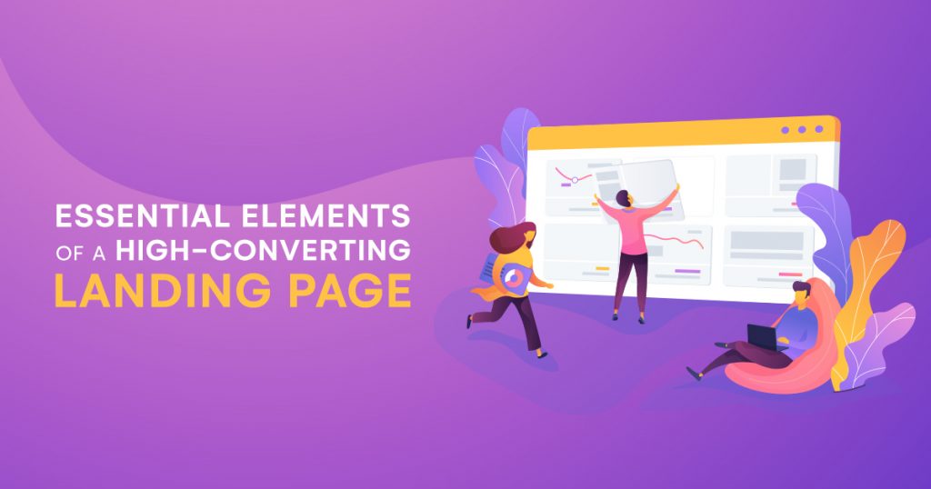 Essential Elements Of A High Converting Landing Page