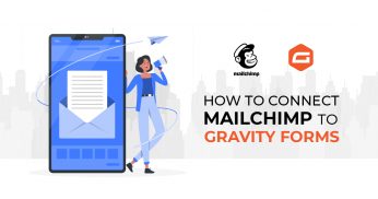 How to Connect Mailchimp to Gravity Forms