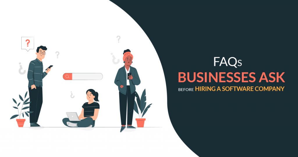 FAQs Businesses Ask Before Hiring a Software Company
