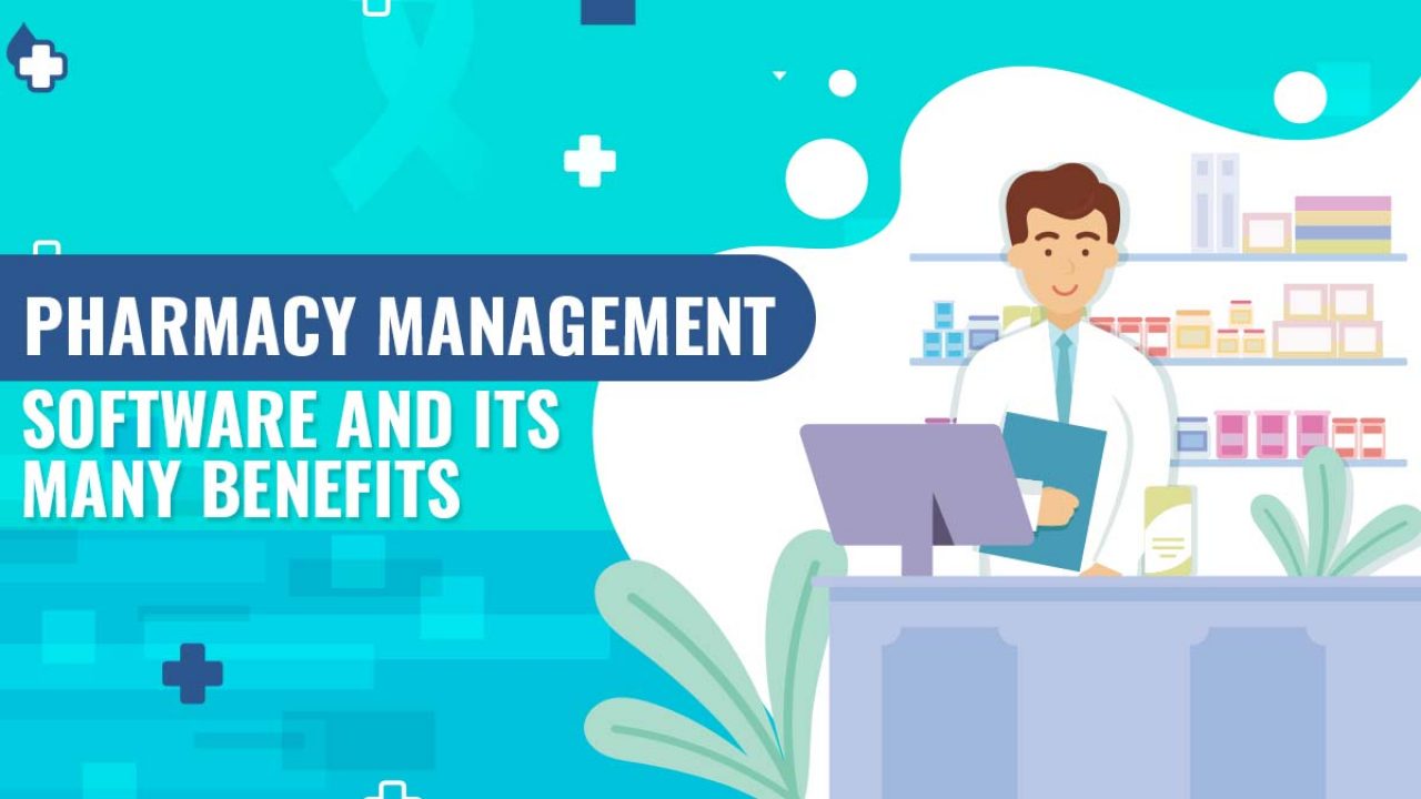 Pharmacy Management Software and its Many Benefits - Syntactics, Inc.