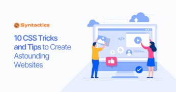 10 CSS Tricks and Tips to Create Astounding Websites