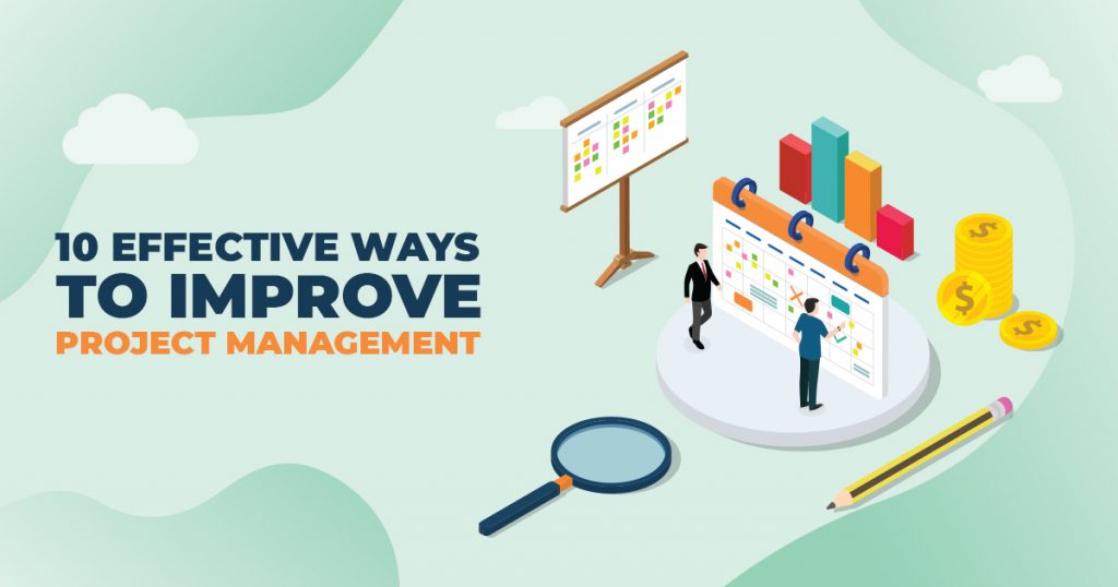 10 Effective Ways To Improve Project Management