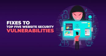 FIXES TO TOP FIVE WEBSITE SECURITY VULNERABILITIES