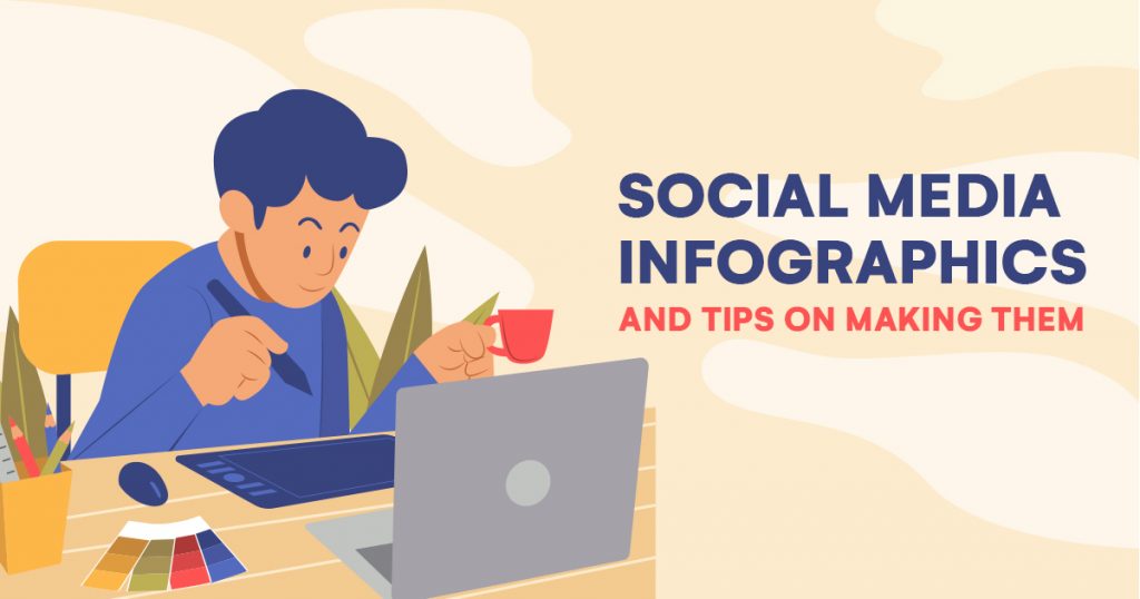 SOCIAL MEDIA INFOGRAPHICS AND TIPS ON MAKING THEM