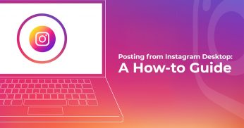 POSTING FROM INSTAGRAM DESKTOP_ A HOW-TO GUIDE