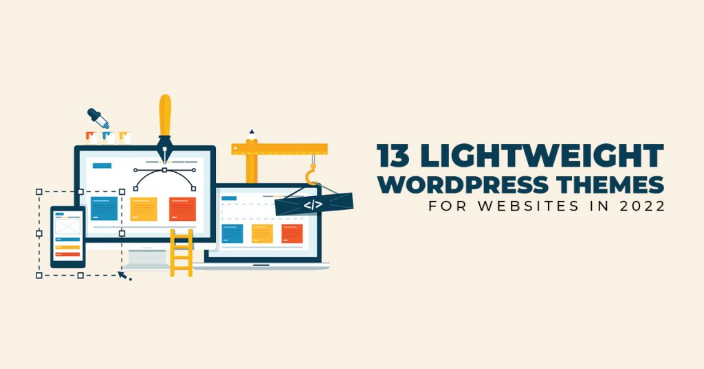13 LIGHTWEIGHT WORDPRESS THEMES FOR WEBSITES IN 2022