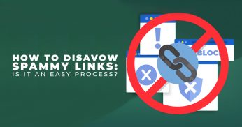 HOW TO DISAVOW SPAMMY LINKS_ IS IT AN EASY PROCESS_