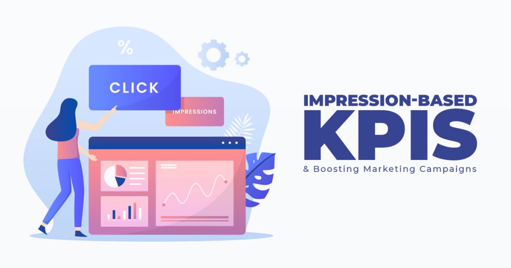 IMPRESSION-BASED KPIS _ BOOSTING MARKETING CAMPAIGNS