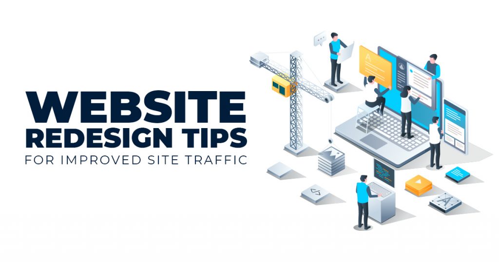 WEBSITE REDESIGN TIPS FOR IMRPOVED SITE TRAFFIC