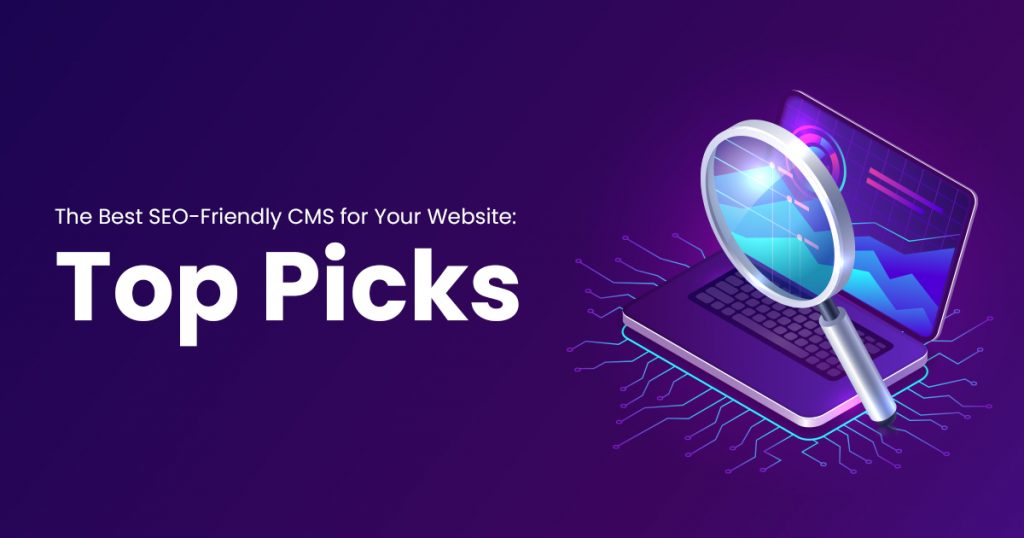The Best SEO-Friendly CMS for Your Website_ Top Picks