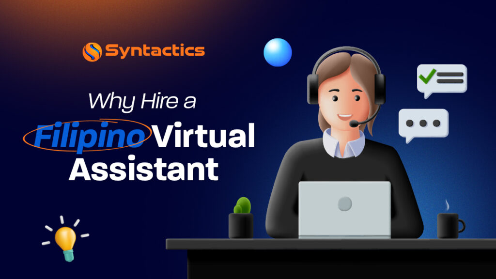 Syntactics Website Marketing - SEO On Page - BLOG MAINTENANCE - Why Hire a Filipino Virtual Assistant