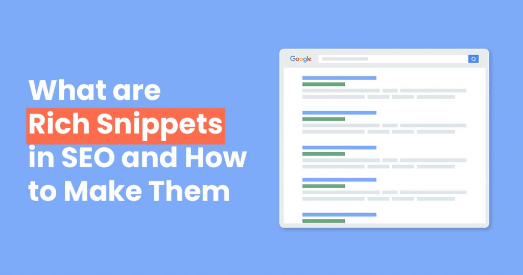 What are RIch Snippets in SEO and How to Make Them