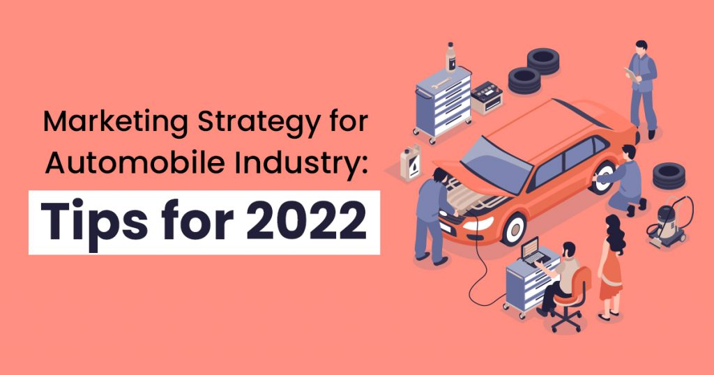 Marketing Strategy for Automobile Industry_ Tips for 2022