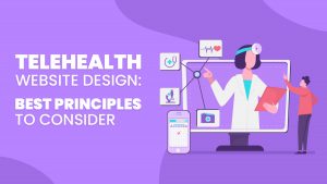 Telehealth Website Design_ Best Principles to Consider