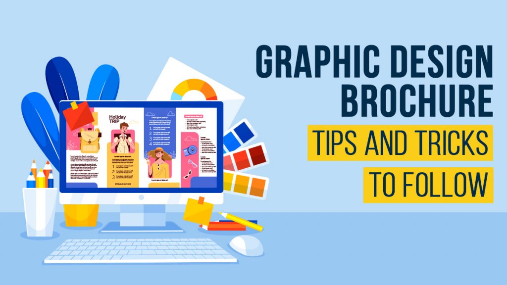 Graphic Design Brochure Tips And Tricks To Follow